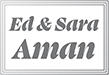 Ed & Sara Aman